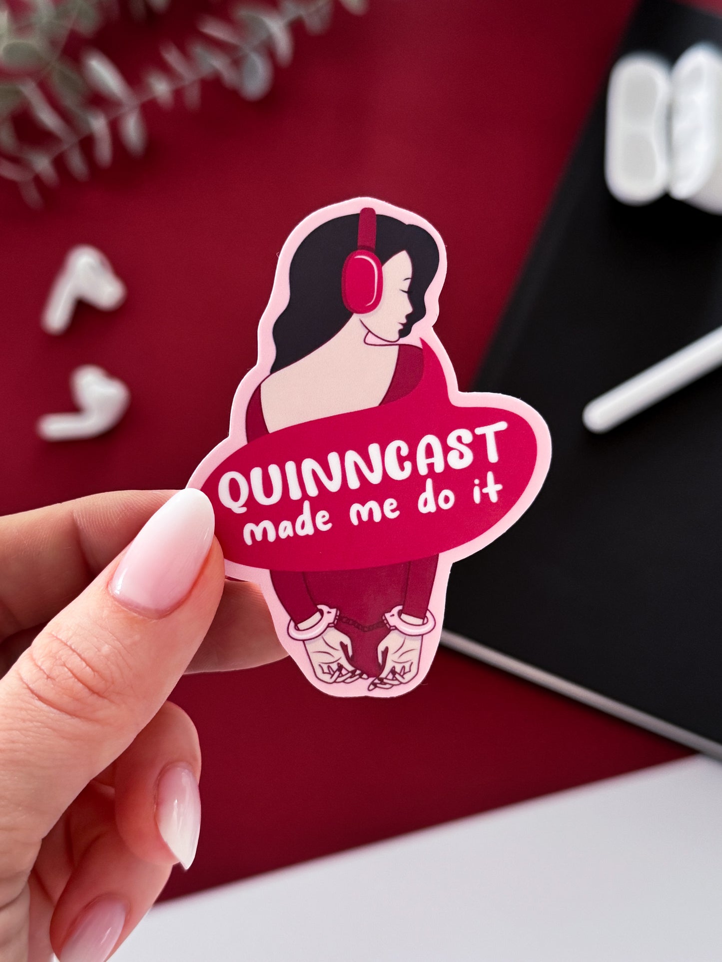 QuinnCast Made Me Do It Sticker