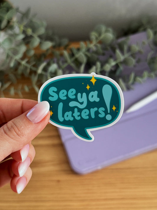 See Ya Laters! Sticker